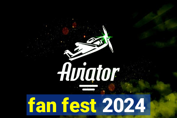 fan fest 2024
